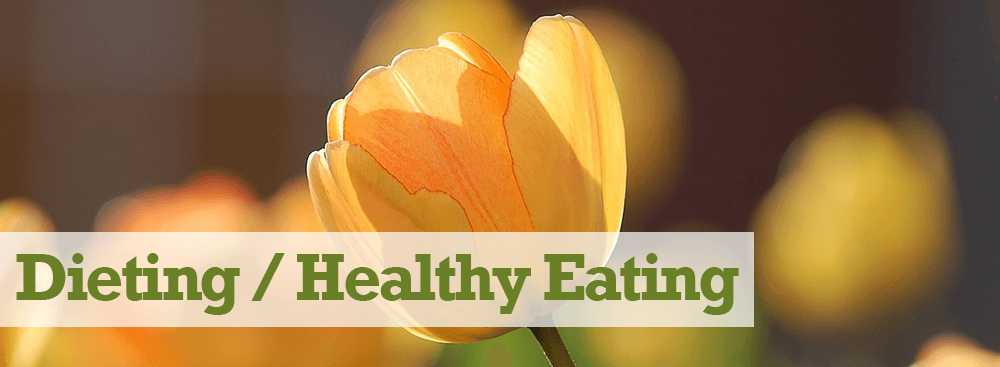 Dieting/Healthy Eating Habits Dieting/Healthy Eating Habits