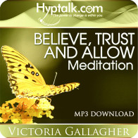 Believe, Trust and Allow Meditation