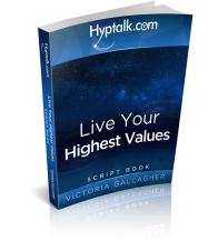 Live Your Highest Values Script