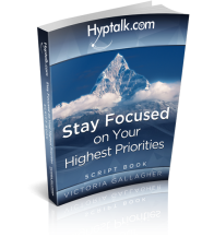 Stay Focused on Your High Priorities Script