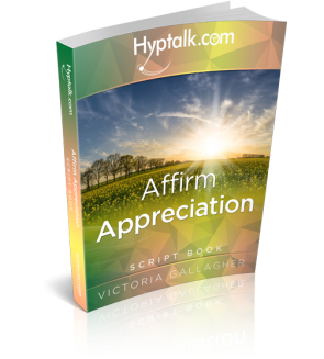 Affirm Appreciation Hypnosis Script eBook