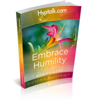 Embrace Humility Hypnosis Script eBook