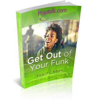 Get Out of Your Funk Hypnosis Script eBook