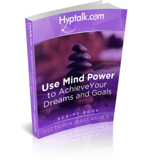 Use Mind Power to Achieve Your Goals Hypnosis Script eBook