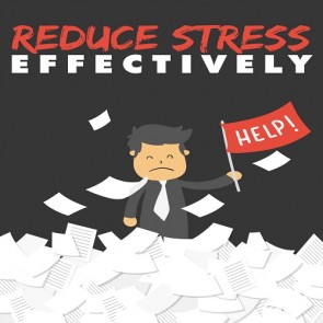 Reduce Stress Effectively