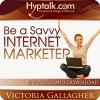 Be a Savvy Internet Marketer