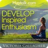 Develop Inspired Enthusiasm