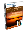 First Class Living as a VIP Script