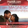 I am Magnetic - Relationships