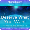 Deserve What You Want