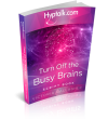 Turn Off the Busy Brains Script